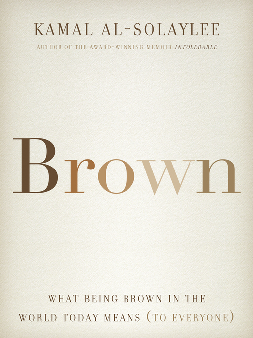 Détails du titre pour Brown par Kamal Al-Solaylee - Disponible